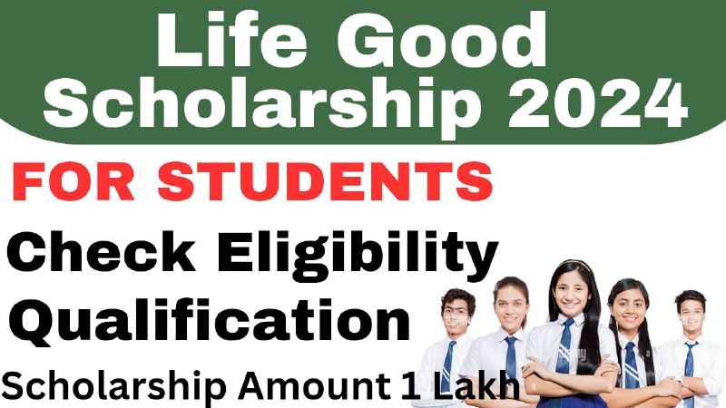 Life Good Scholarship Application form