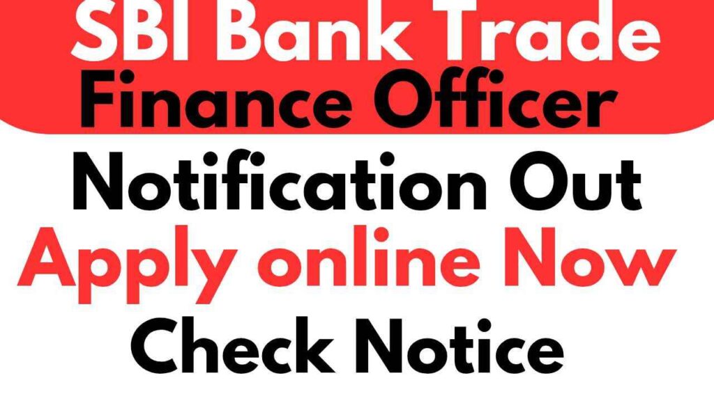 SBI Bank Trade Finance Officer